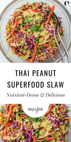 a plate full of food with the words thai peanut superfood slaw