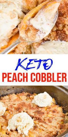 two pictures with the words keto and peach cobbler on them in blue letters