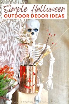 a skeleton sitting on top of a metal bucket filled with flowers and plants, next to a sign that says simple halloween outdoor decor ideas