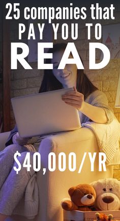 a woman sitting on a couch with a laptop and teddy bear in front of her, text reads 25 companies that pay you to read $ 40, 000 / yr