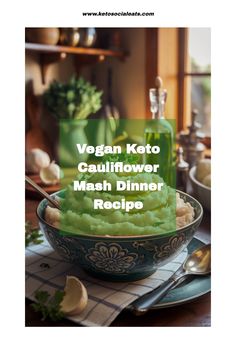 Vegan keto cauliflower mash dinner recipe book cover with a bowl of mashed cauliflower in a rustic kitchen setting.