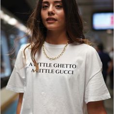 A Little Ghetto A Little Gucci Tee Basic Tee Gucci Tee, Gucci T Shirt, Oversized Top, 로고 디자인, Top Fabric, Custom Dresses, Black Media, White T, Graphic Tee