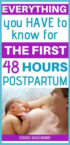 a woman holding a baby in her arms with the words everything you have to know for the first 48 hours postpartum