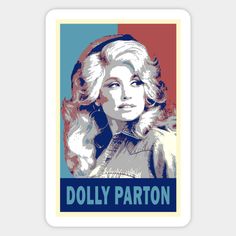 dolly parton poster with the words dolly parton in red, white and blue