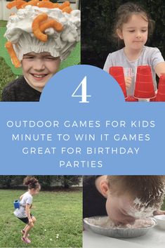 four pictures with the words 4 outdoor games for kids minute to win it games great for birthday parties