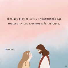 an image of two women facing each other with the caption'deja que dios tes guie y encontraras paz incrusas para las inflicidas