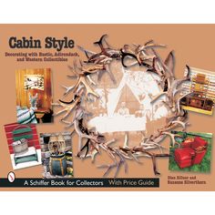 the book cover for cabin style decor with pictures of furniture and accessories on it's front page