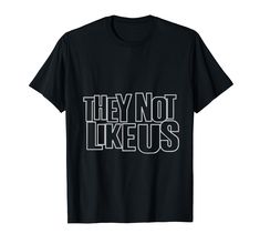 PRICES MAY VARY. THEY NOT LIKE US SHIRT, NOT LIKE US SHIRT, THEY NOT LIKE US T-Shirt THEY NOT LIKE US TSHIRT, NOT LIKE US TSHIRT, THEY NOT LIKE US TShirt Lightweight, Classic fit, Double-needle sleeve and bottom hem Top Fashion Brands, Shop Top, Fashion Brands, Branded T Shirts, Top Styles, Fashion Branding, T Shirts, T Shirt, Clothes