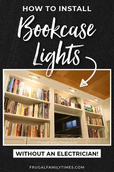 bookshelves with text overlay how to install bookcase lights without an electrician