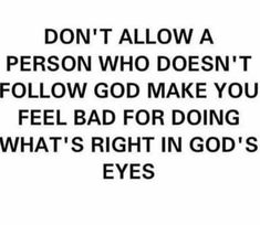 a quote that says don't allow a person who doesn't follow god make you