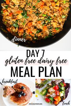 the meal is prepared and ready to be eaten with text overlay that reads, day 7 gluten free dairy free meal plan breakfast