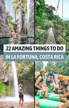 people on rafts in costa rica with text overlay reading 22 amazing things to do in la fortuna, costa rica