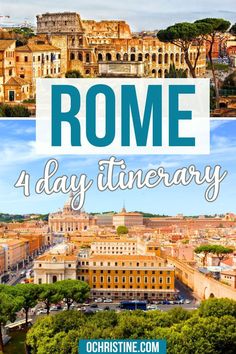 rome with text overlaying the top and bottom of it that reads, rome 4 day itinerary