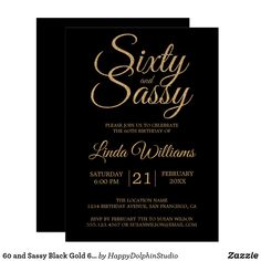 a black and gold wedding card with the words sixty and sassy on it in gold foil