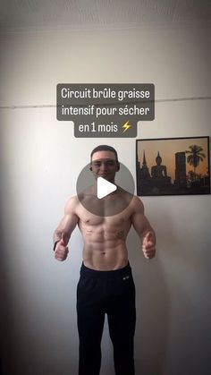 a shirtless man standing in front of a wall with words above his head that say, circuit brule graise intensif pour - scher en 1 mois