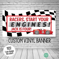 a race car banner with the words racers start your engines jack is four