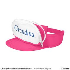 Change Grandmother Mom Name Pink Blue Cap-Sack Visor Neon Pink