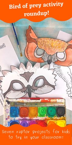 an owl mask with paint and crayons next to it is the title bird of prey activity roundup