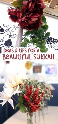 flowers in vases with text overlay that reads ideas and tips for a beautiful sukkah