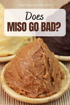 what does miso go bad? and why do you think it is good for your body?