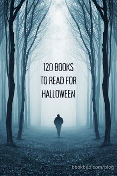 a man walking through a forest with the words 120 books to read for halloween