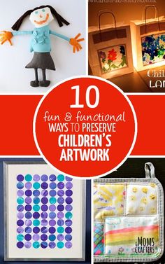 the top ten fun and functional ways to preserve children's artwork work