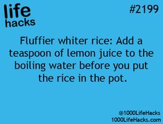 a blue background with the words fluffler white rice add a teaspoon of lemon juice to the boiling water before you put the rice in the pot