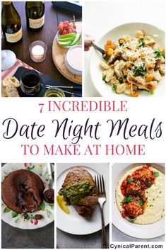 a collage of images with the words, incredible date night meals to make at home