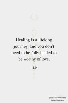 a quote that reads,'healing is a lifelong journey and you don't need