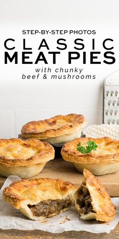 four beef and mushroom pies sitting on top of a cutting board with the words, step - by - step photos class meat pies