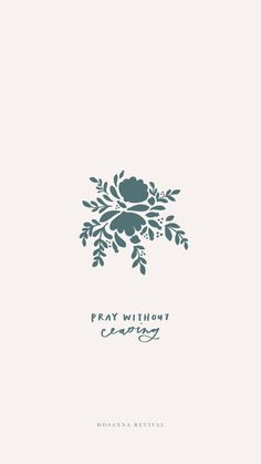 the front cover of pray without caring, with an image of flowers and leaves on it