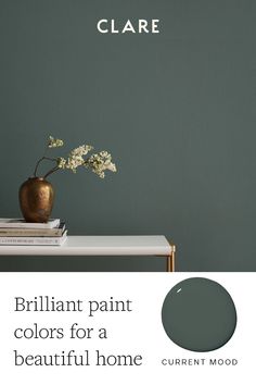 a green wall with the words brilliant paint colors for a beautiful home in white and gold