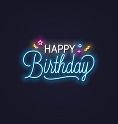 the words happy birthday are lit up in blue and pink lights on a dark background