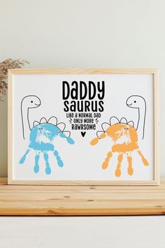 a father's day card with two handprints on it and the words daddy sa