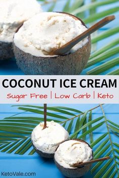 coconut ice cream is shown in two different pictures with the text, sugar free low carb keto