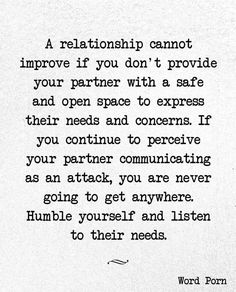 a black and white photo with the words,'a relationship cannot improve if you don't provide your partner with a safe and open space to express