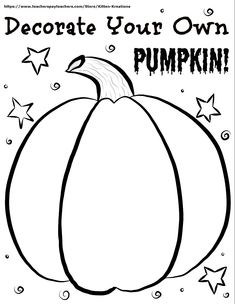 a black and white drawing of a pumpkin with the words decorate your own pumpkin on it