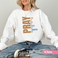 Pray On It, Pray Over It, Pray Through It Sweatshirt **DETAILS** This Gildan 18000 unisex sweatshirt is cozy and soft, the comfiest sweatshirt you will own! It's comfortable and flattering for both men and women.  - Unisex sizing, please refer to sizing chart in listing photos - 50% cotton, 50% polyester - Medium fabric weight **PRINTING** - DTG (Direct To Garment) Printed  **CARE** - Machine wash: warm (max 40C or 105F) - Do not iron directly on print - Do not tumble dry **SHIPPING** - Products Pray Through It, Pray Shirt, Christian Sweaters, Pray On It, Sweatshirt Details, Shipping Products, It Shirt, Jesus Shirt, Faith Shirt