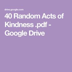 the words 40 random acts of kindness, pdf google drive on a purple background