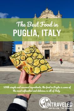 the best food in pugliia, italy with simple and unusual ingredients, the best is served to some of the most important and delicious selections in all of italy