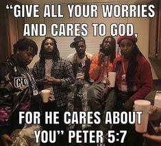 a group of young men sitting next to each other on top of a couch with the caption give all your worries and cares to god, for he cares about you's peter 5 - 7