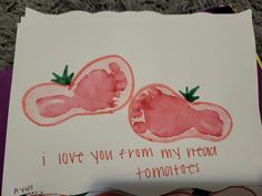 a card with two halves of tomato on it and the words i love you from my bread tomatoes