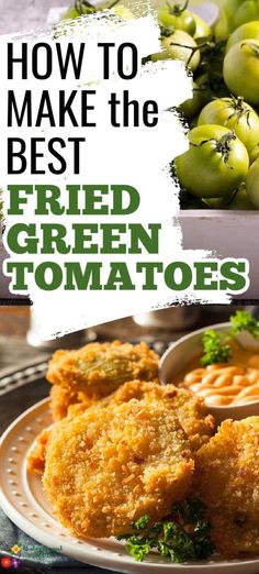 fried green tomatoes on a plate with text overlay how to make the best fried green tomatoes