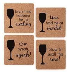 four cork coasters with wine glasses on them that say everything happens for a riesing