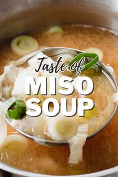 a ladle full of soup with the words taste of miso soup in it