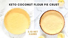 two lemon tarts next to each other on a marble counter top with the words keto coconut flour pie crust