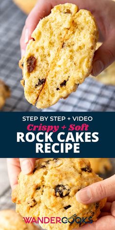 a hand holding a rock cake in front of the camera and text overlay reads step by step video crispy & soft rock cakes recipe