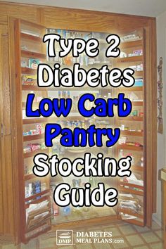 Low Carb Diabetic Pantry Stocking Guide Regulate Blood Sugar, Eat Better, Low Carb Recipes, Just In Case, Pantry, Meal Planning, Low Carb, Stockings, Snacks