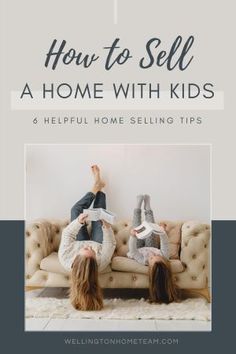 If you are getting ready to sell your home and have kids you won't want to miss our helpful guide, which shares tips for how to sell a home with kids. #homselling #tips #realestate Seller Tips, Home With Kids