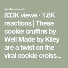 the text reads 85k views 18k reactions these cookie crufffs by well made by